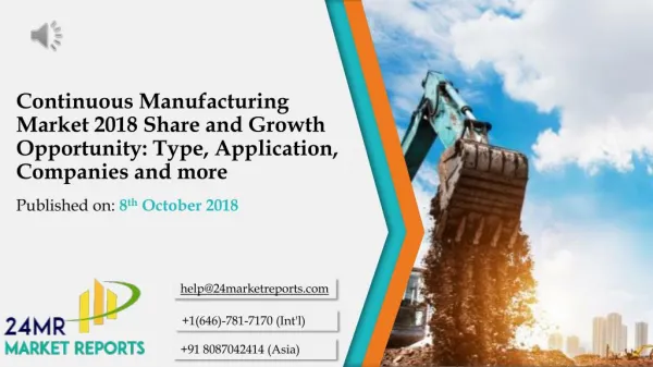 Continuous Manufacturing Market 2018 Share and Growth Opportunity: Type, Application, Companies and more