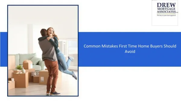 Common Mistakes First Time Home Owners Should Avoid