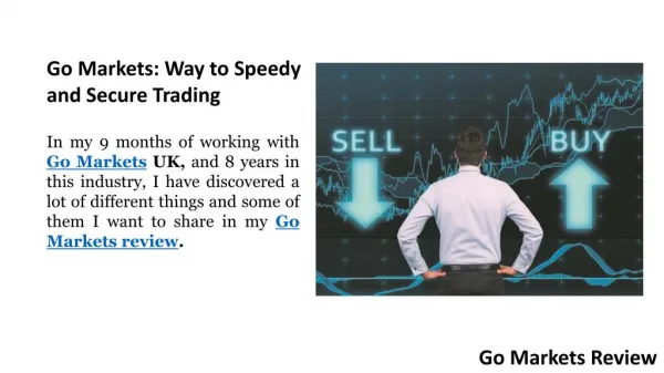 Go Markets: Way to Speedy and Secure Trading