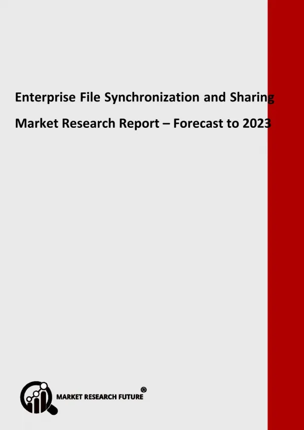 Enterprise File Synchronization and Sharing Market Size, Share, Growth and Forecast to 2023