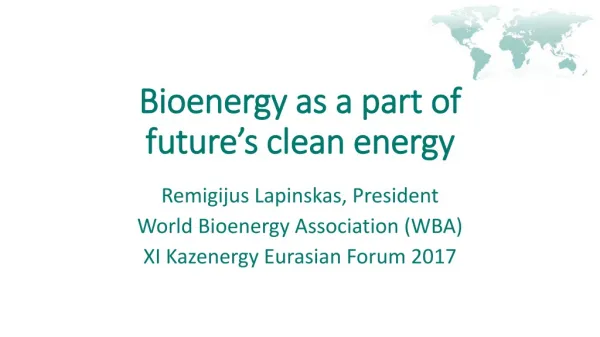 Bioenergy as a part of future’s clean energy