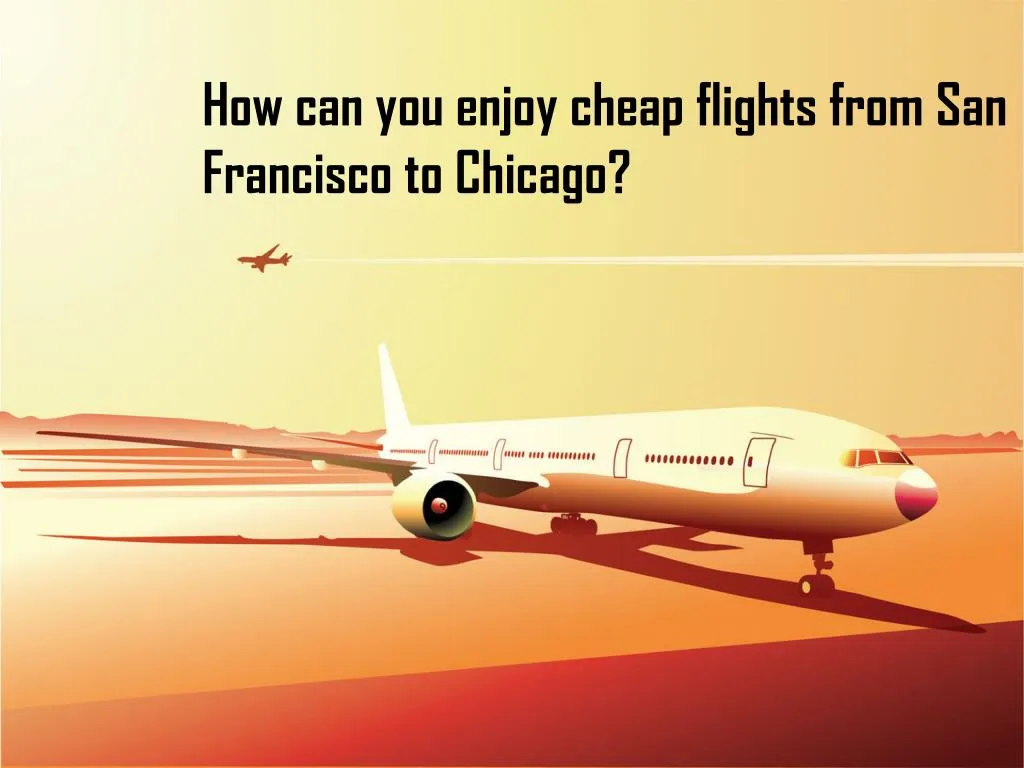 how can you enjoy cheap flights from