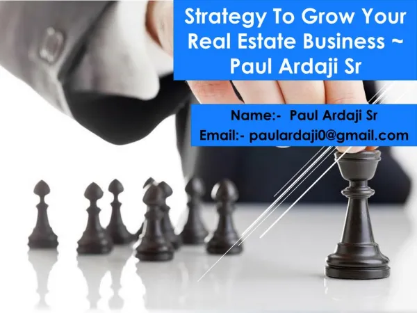 #Strategy To Grow Your Real Estate Business ~ Paul Ardaji Sr