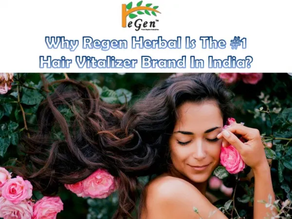 Why Regen Herbal Is The #1 Hair Vitalizer Brand In India?