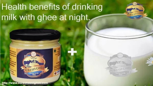 Health Benefits Of Drinking Milk With Ghee At Night -SureshDesiGhee