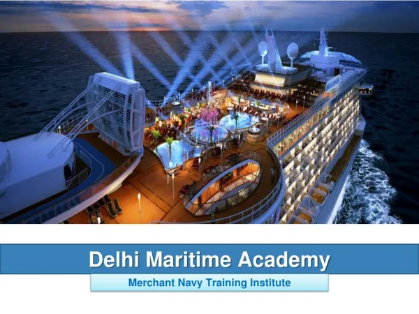 Best Merchant Navy Training Institute- Delhimaritime