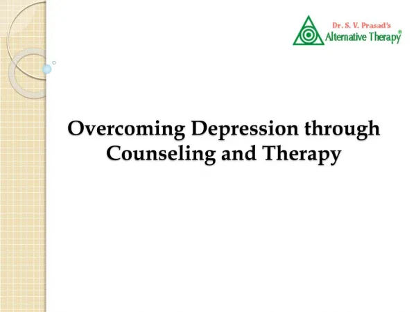 Overcoming Depression through Counseling and Therapy