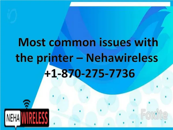Most common issues with the printer – Nehawireless 1-870-275-7736