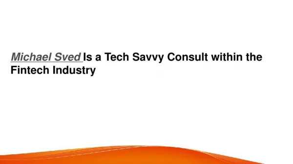 Michael Sved Is a Tech Savvy Consult within the Fintech Industry