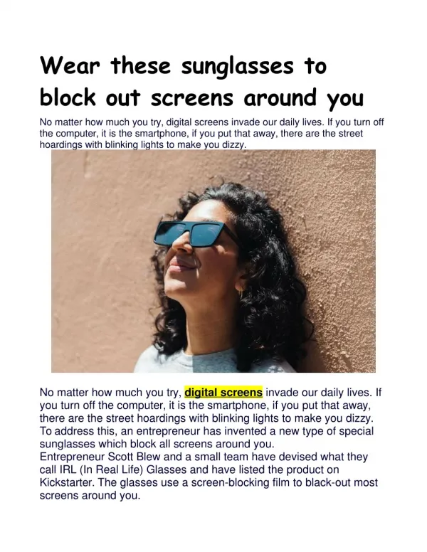 Wear these sunglasses to block out screens around you
