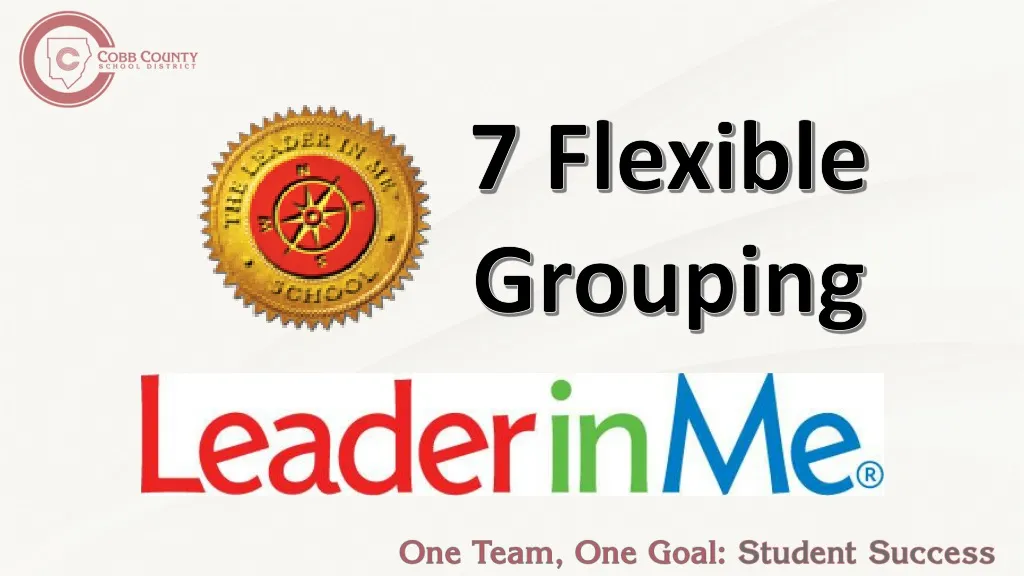 7 flexible grouping