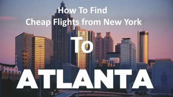 How to Find Cheap Flights from New York to Atlanta