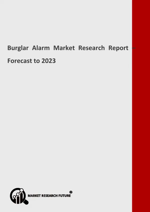 Burglar Alarm Market 2018 Trends, Research, Analysis & Review Forecast 2023