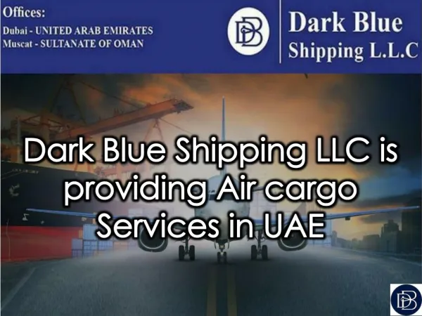 Dark Blue Shipping LLC is providing Air cargo Services in UAE
