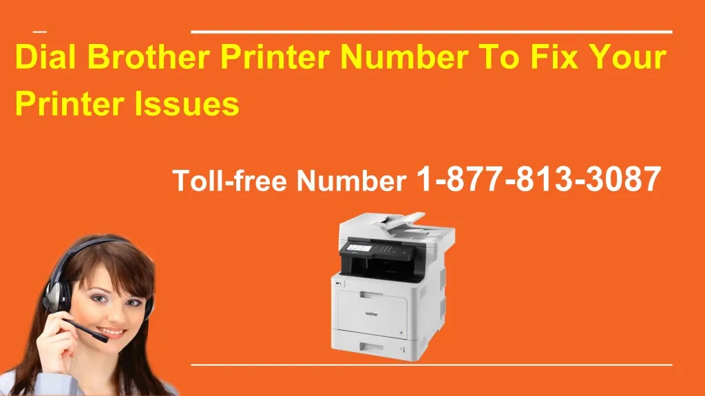 dial brother printer number to fix your printer