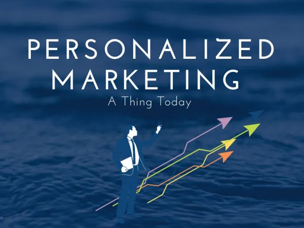 Personalized Marketing – A Thing Today