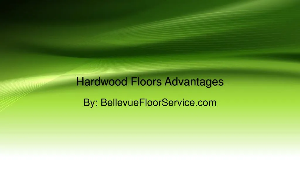 hardwood floors advantages
