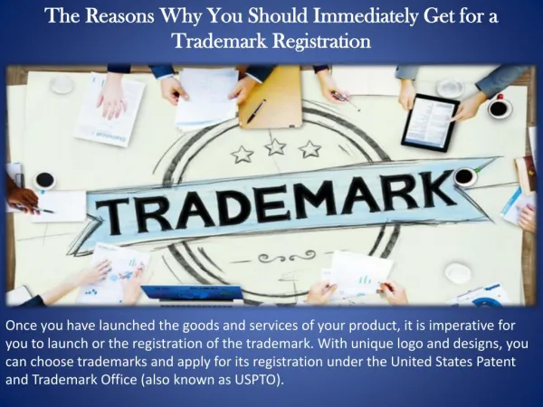 The Reasons Why You Should Immediately Get for a Trademark Registration