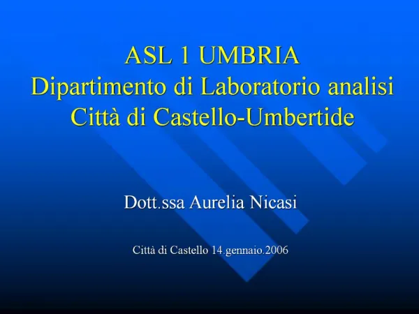 ASL 1 UMBRIA Dipartimento di Laboratorio analisi Citt di Castello-Umbertide