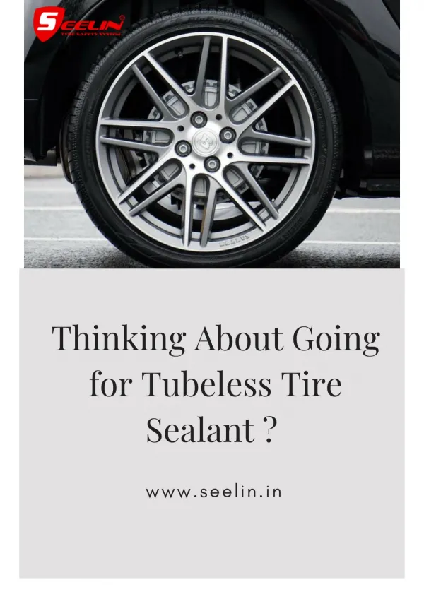 Going to have tubeless tire sealant? Know its benefits and drawbacks.