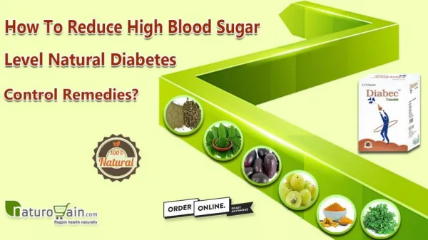 How to Reduce High Blood Sugar Level Natural Diabetes Control Remedies?