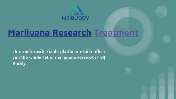 Marijuana Research Treatment | MJ Buddy