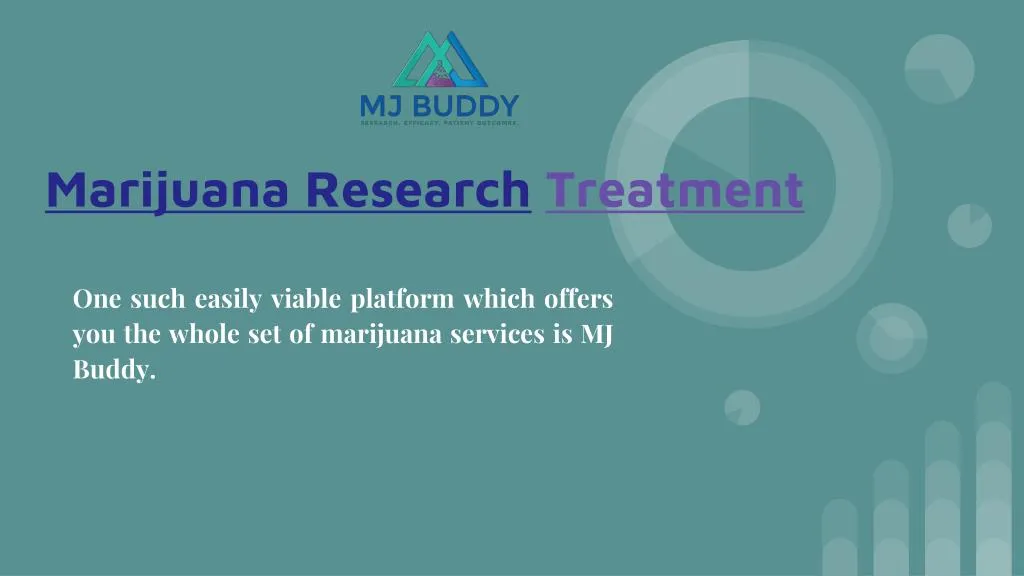 marijuana research treatment