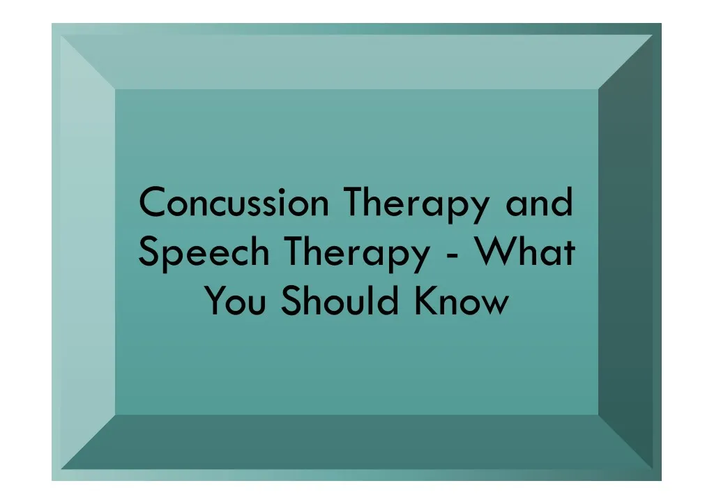 concussion therapy and speech therapy what
