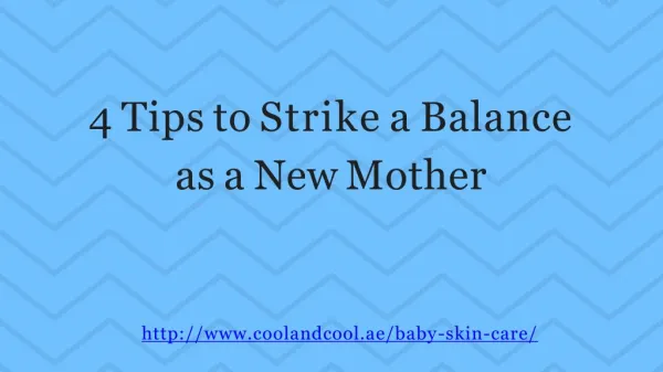 4 Tips to Strike a Balance as a New Mother