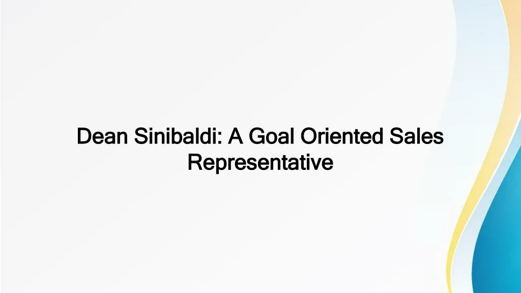 dean sinibaldi a goal oriented sales
