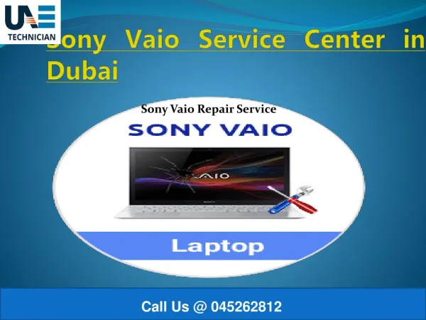 Need to Sony Vaio Repair Service in Dubai Call us @ 045262812
