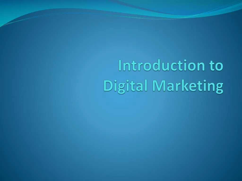 introduction to digital marketing