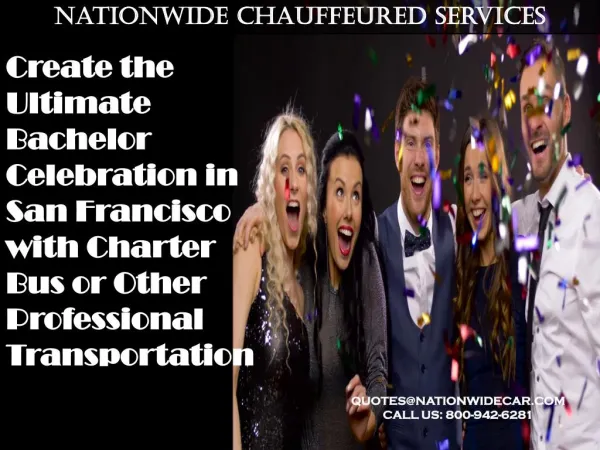Create the Ultimate Bachelor Celebration in San Francisco with Charter Bus or Other Professional Transportation