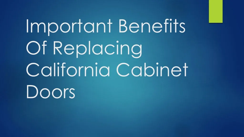 important benefits of replacing california