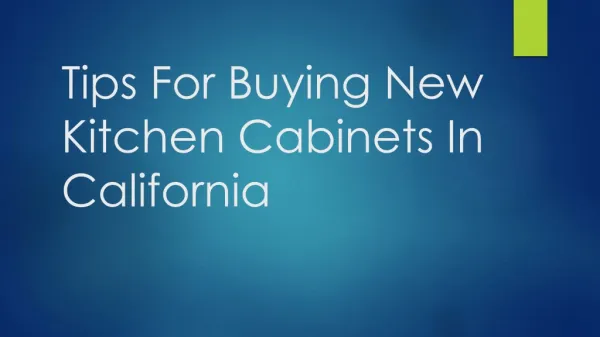 Tips For Buying New Kitchen Cabinets In California