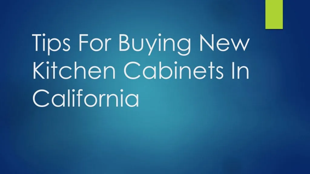 tips for buying new kitchen cabinets in california
