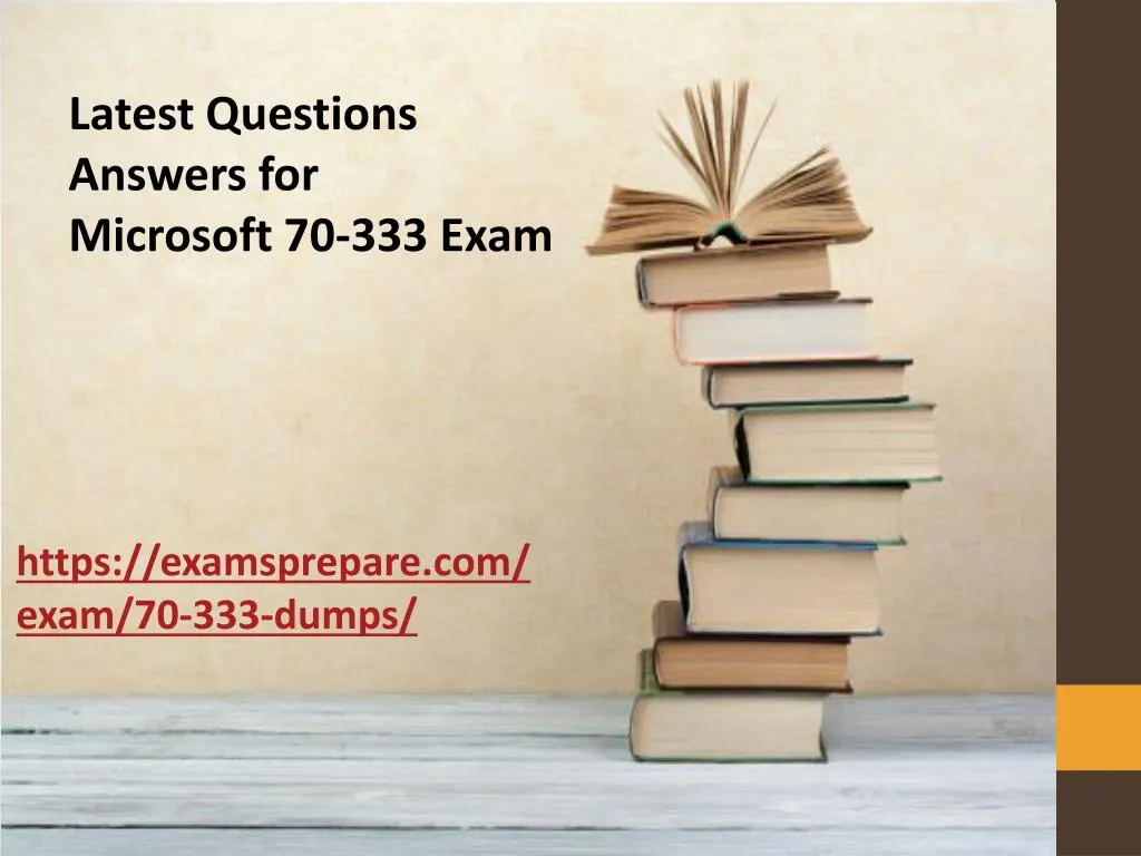 latest questions answers for microsoft 70 333 exam