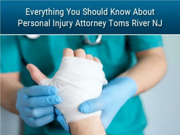 Everything You Should Know About Personal Injury Attorney Toms River NJ