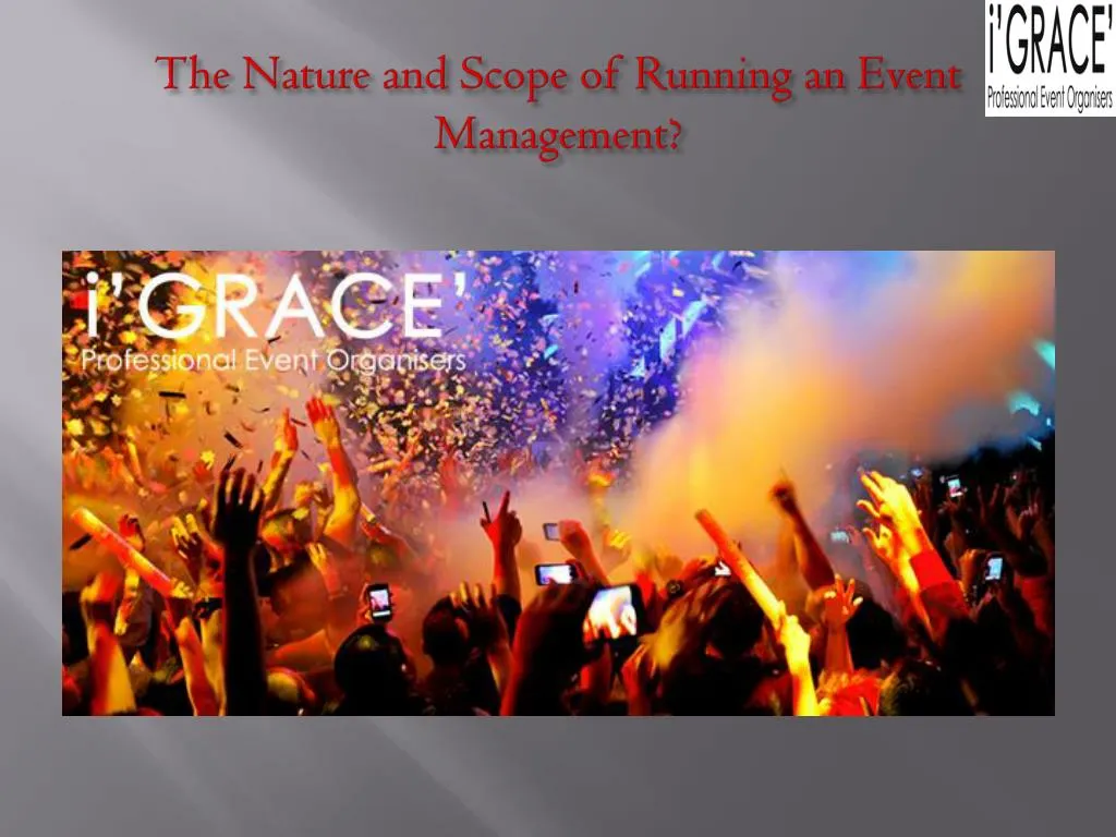 the nature and scope of running an event management
