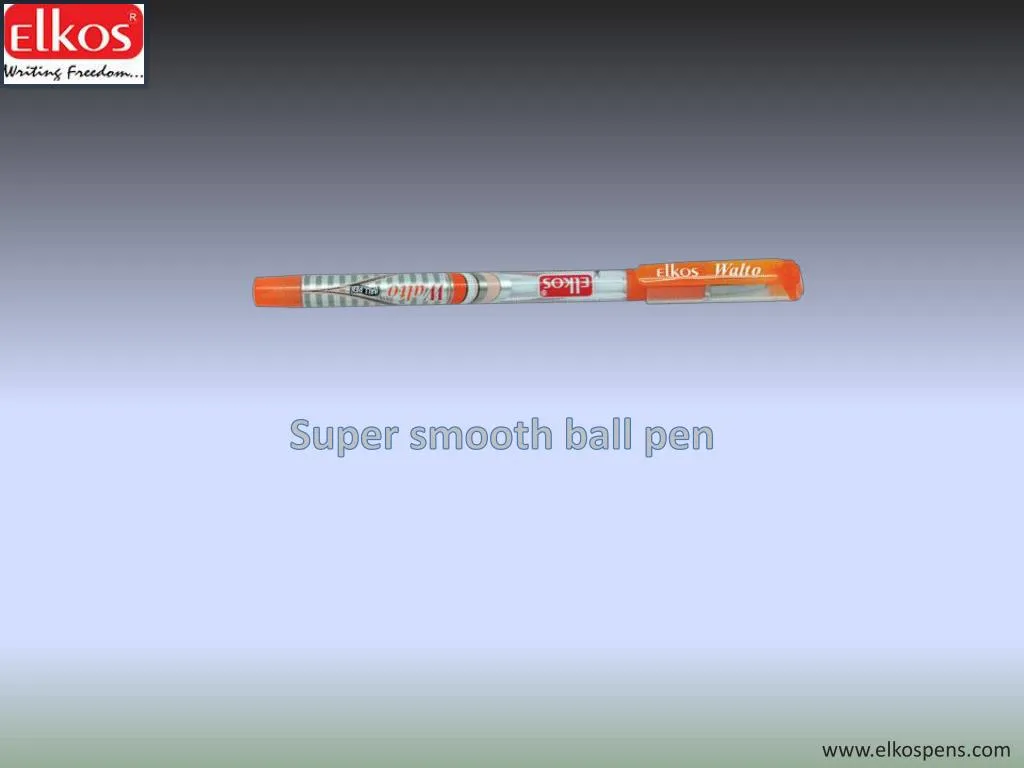 super smooth ball pen