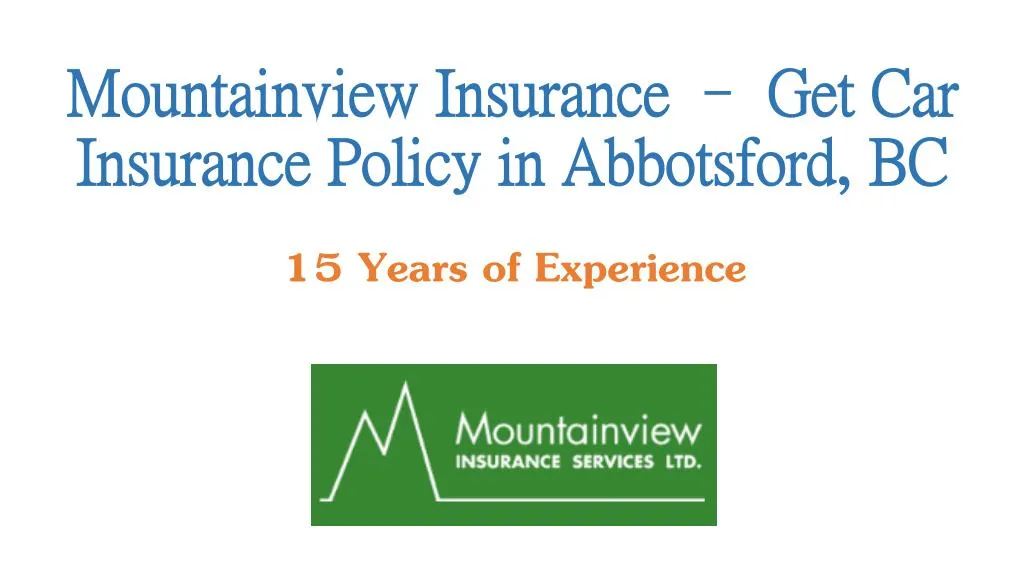 mountainview insurance get car insurance policy in abbotsford bc
