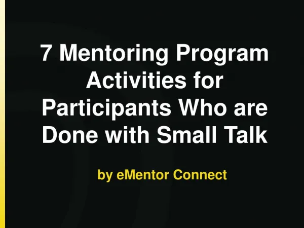 7 Mentoring Program Activities for Participants Who are Done with Small Talk