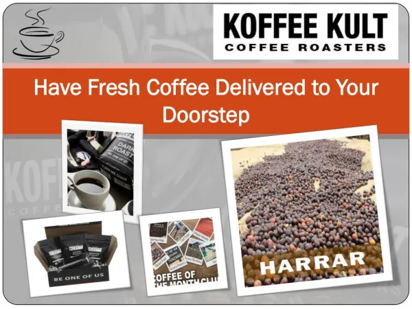 Have Fresh Coffee Delivered to Your Doorstep