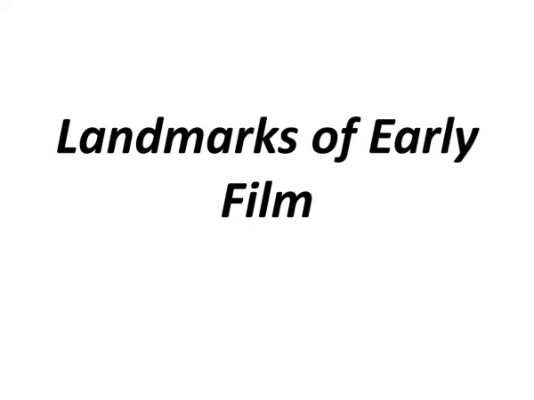 Landmarks of Early Film