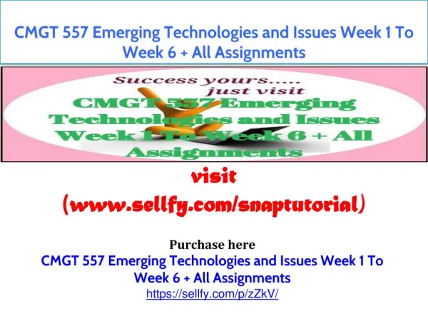 CMGT 557 Emerging Technologies and Issues Week 1 To Week 6 All Assignments