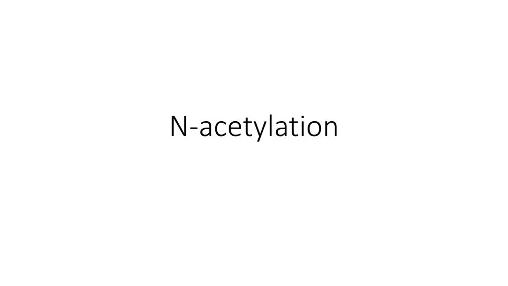 n acetylation