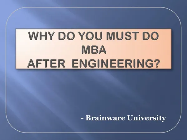 Why Do You Must Do MBA after Engineering?