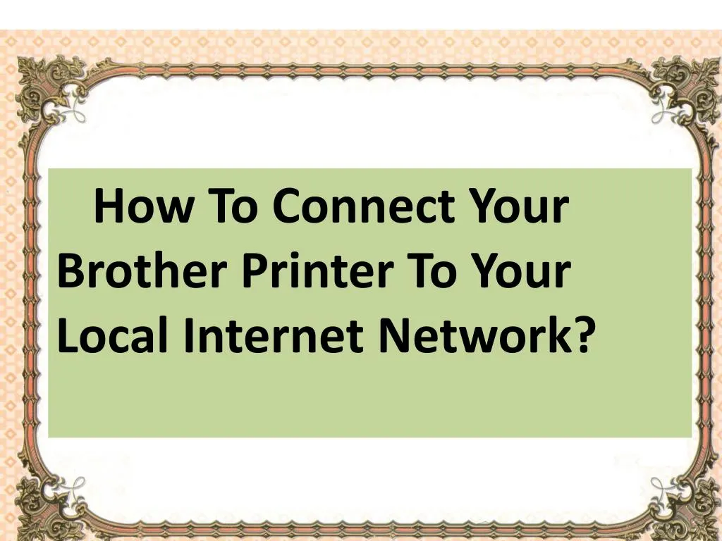 how to connect your brother printer to your local