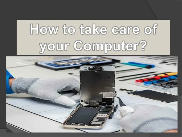 How to take care of your Computer?