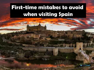 First-time mistakes to avoid when visiting Spain - slide 1